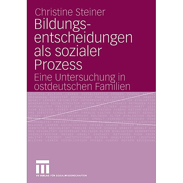 Bildungsentscheidungen als sozialer Prozess, Christine Steiner