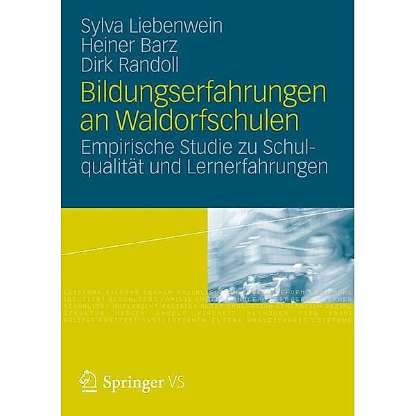 Bildungserfahrungen an Waldorfschulen, Sylva Liebenwein, Heiner Barz, Dirk Randoll