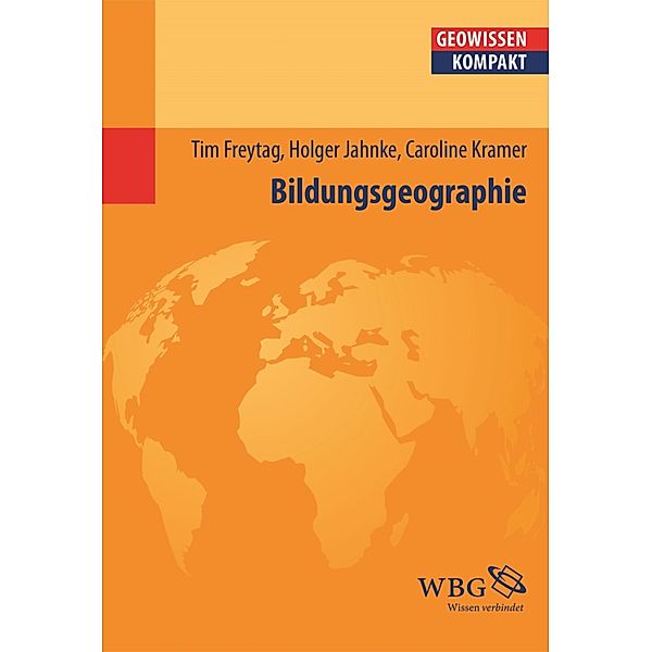 Bildungsgeographie, Caroline Kramer, Jürgen Schmude, Tim Freytag, Holger Jahnke