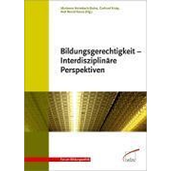 Bildungsgerechtigkeit - Interdisziplinäre Perspektiven, Marianne Heimbach-Steins, Axel B. Kunze