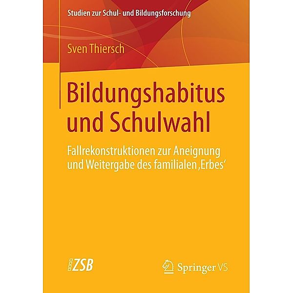 Bildungshabitus und Schulwahl / Studien zur Schul- und Bildungsforschung Bd.52, Sven Thiersch