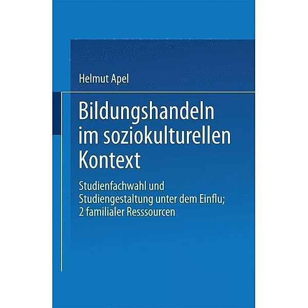 Bildungshandeln im soziokulturellen Kontext / DUV Sozialwissenschaft, Helmut Apel