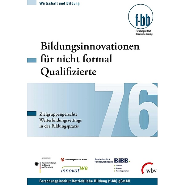Bildungsinnovationen für nicht formal Qualifizierte / Wirtschaft und Bildung Bd.76, Günther G. Goth, Susanne Kretschmer, Iris Pfeiffer