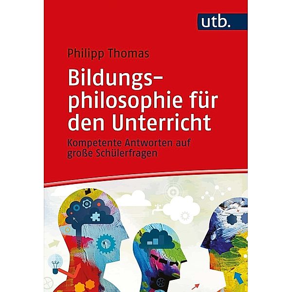Bildungsphilosophie für den Unterricht, Philipp Thomas