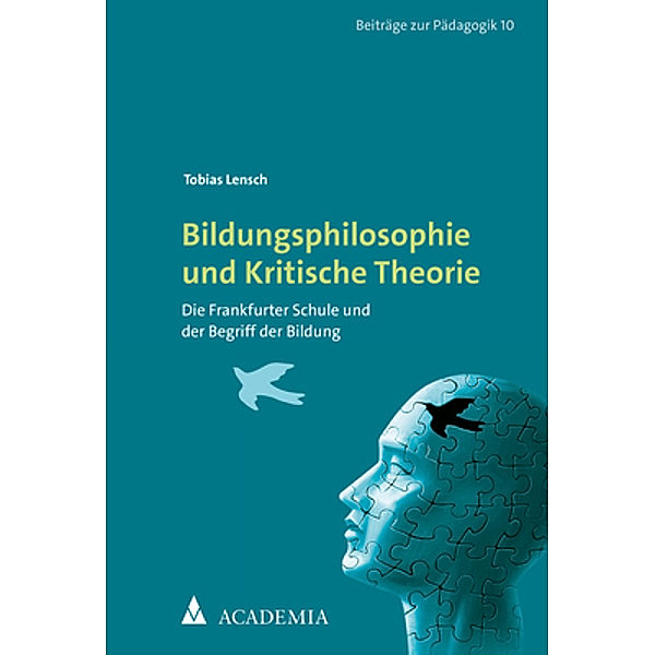 Bildungsphilosophie und Kritische Theorie, Tobias Lensch