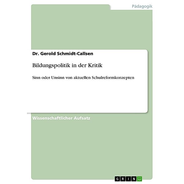 Bildungspolitik in der Kritik, Dr. Gerold Schmidt-Callsen