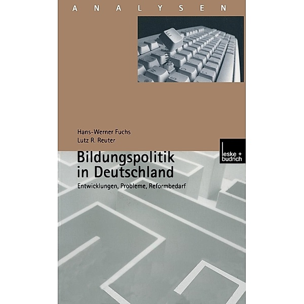 Bildungspolitik in Deutschland / Analysen Bd.70, Hans-Werner Fuchs, Lutz R. Reuter