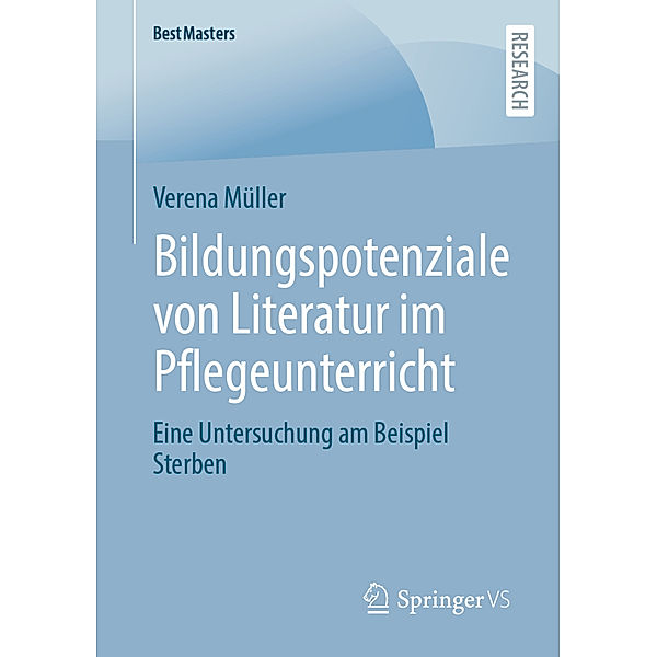 Bildungspotenziale von Literatur im Pflegeunterricht, Verena Müller