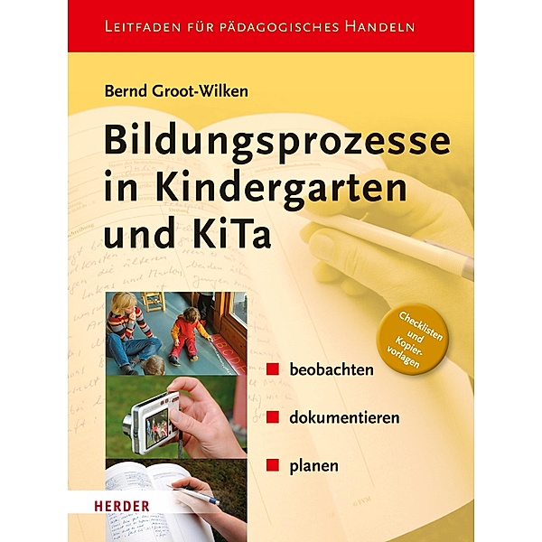 Bildungsprozesse in Kindergarten und KiTa, Bernd Groot-Wilken
