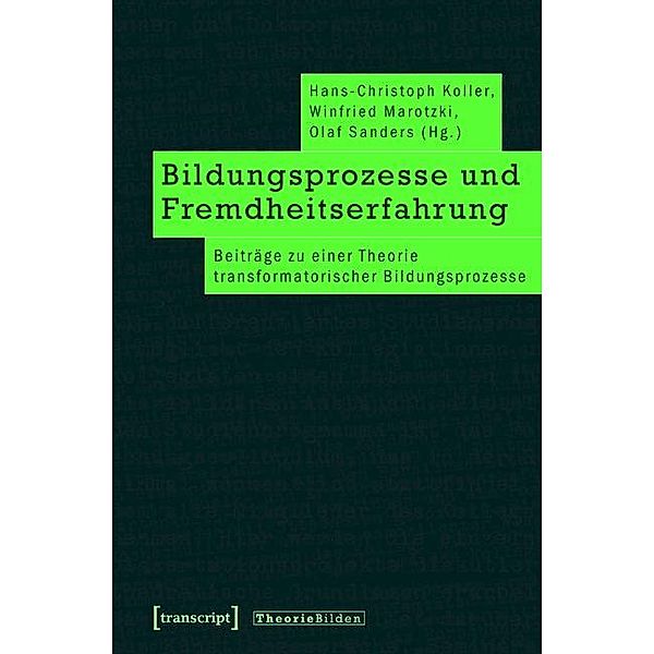 Bildungsprozesse und Fremdheitserfahrung / Theorie Bilden Bd.7