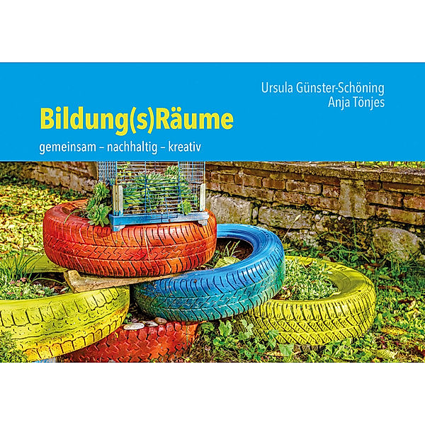 Bildung(s)Räume, Ursula Günster-Schöning, Anja Tönjes