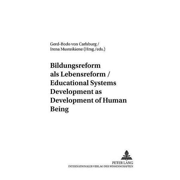 Bildungsreform als Lebensreform- Educational Systems Development as Development of Human Being