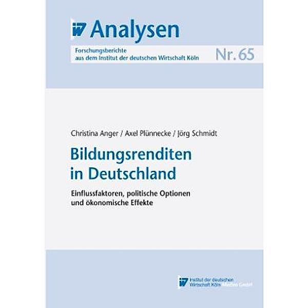 Bildungsrenditen in Deutschland, Christina Anger, Axel Plünnecke, Jörg Schmidt
