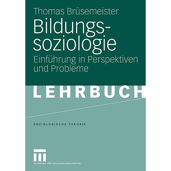 Bildungssoziologie / Soziologische Theorie, Thomas Brüsemeister