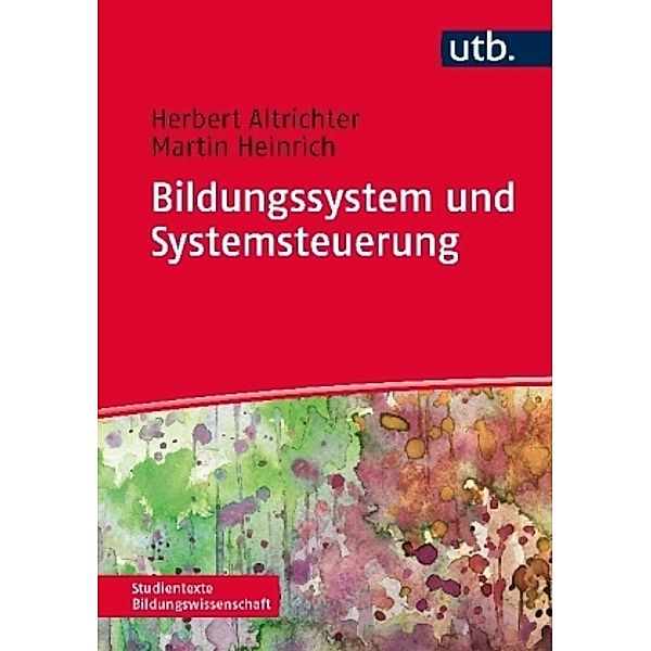 Bildungssystem und Systemsteuerung, Herbert Altrichter, Martin Heinrich