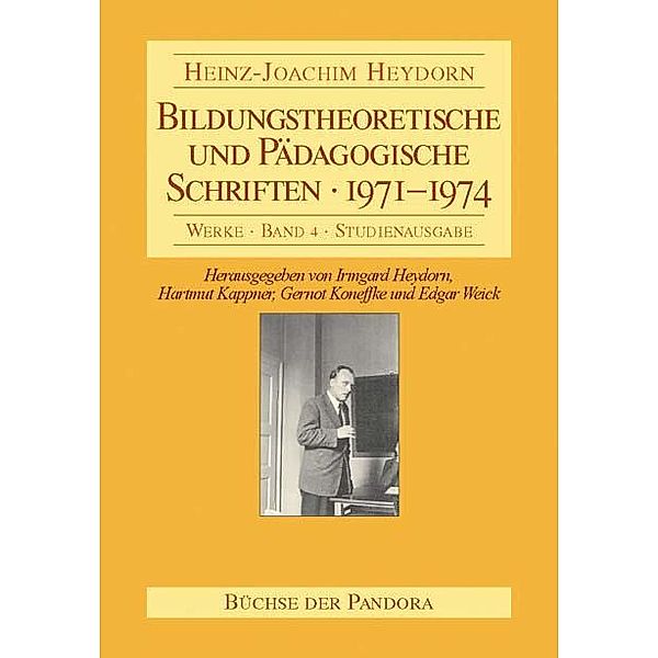 Bildungstheoretische und Pädagogische Schriften - 1971-1974, Heinz J Heydorn