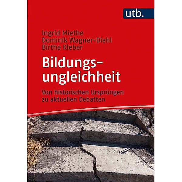 Bildungsungleichheit, Ingrid Miethe, Dominik Wagner-Diehl, Birthe Kleber