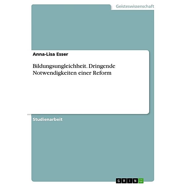 Bildungsungleichheit: Gleiche Bildungschancen für alle?, Anna-Lisa Esser