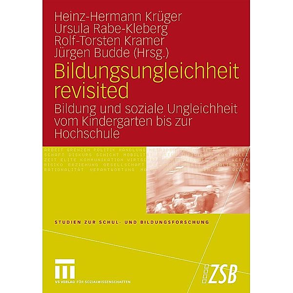 Bildungsungleichheit revisited / Studien zur Schul- und Bildungsforschung, Heinz-Hermann Krüger, Ursula Rabe-Kleberg, Rolf-Torsten Kramer, Jürgen Budde