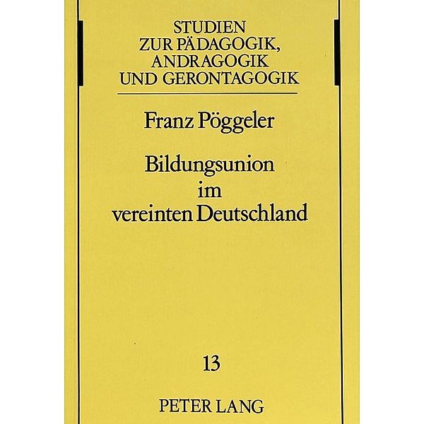 Bildungsunion im vereinten Deutschland, Franz Pöggeler