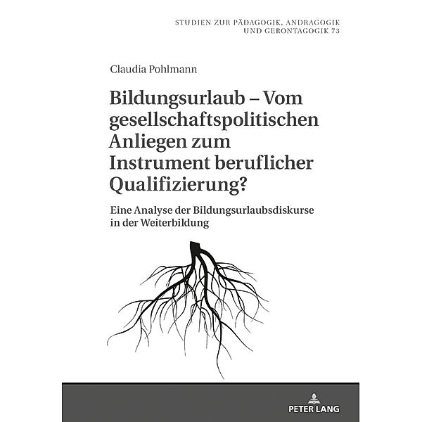 Bildungsurlaub - Vom gesellschaftspolitischen Anliegen zum Instrument beruflicher Qualifizierung?, Claudia Pohlmann
