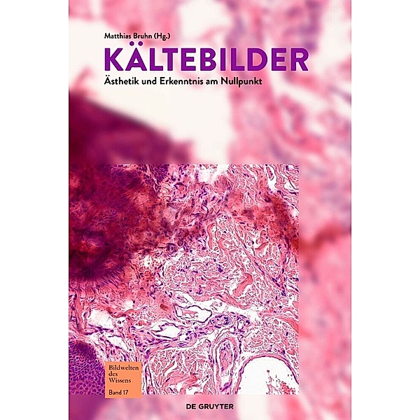 Bildwelten des Wissens / Band 17 / Kältebilder
