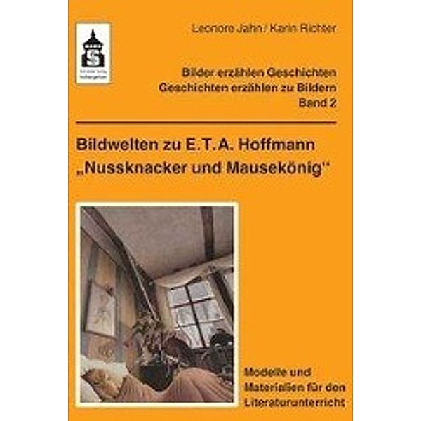 Bildwelten zu E.T.A. Hoffmann Nussknacker und Mausekönig, Leonore Jahn, Karin Richter