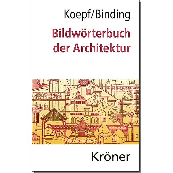 Bildwörterbuch der Architektur, Hans Koepf, Günther Binding