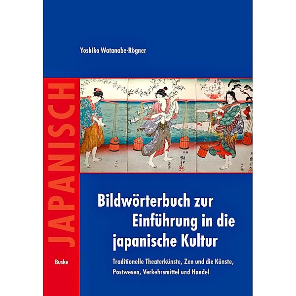 Bildwörterbuch zur Einführung in die japanische Kultur, Yoshiko Watanabe-Rögner