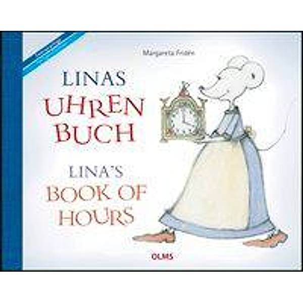 BiLi - Zweisprachige Sachgeschichten für Kinder / Linas Uhrenbuch / Lina's Book of Hours, Margareta Fridén