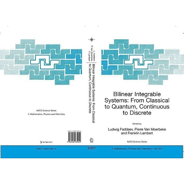 Bilinear Integrable Systems: from Classical to Quantum, Continuous to Discrete / NATO Science Series II: Mathematics, Physics and Chemistry Bd.201