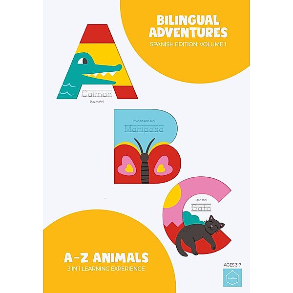 Bilingual Adventures, Spanish Edition: Volume One | A-Z Animals | 3 in 1 Learning Experience (Bilingual Adventures: Spanish Edition, #1) / Bilingual Adventures: Spanish Edition, ImagiNesq Publishing