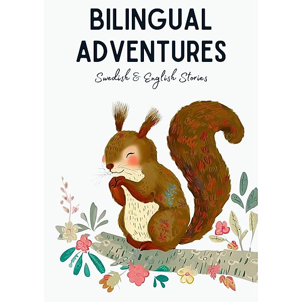 Bilingual Adventures: Swedish & English Stories, Coledown Bilingual Books