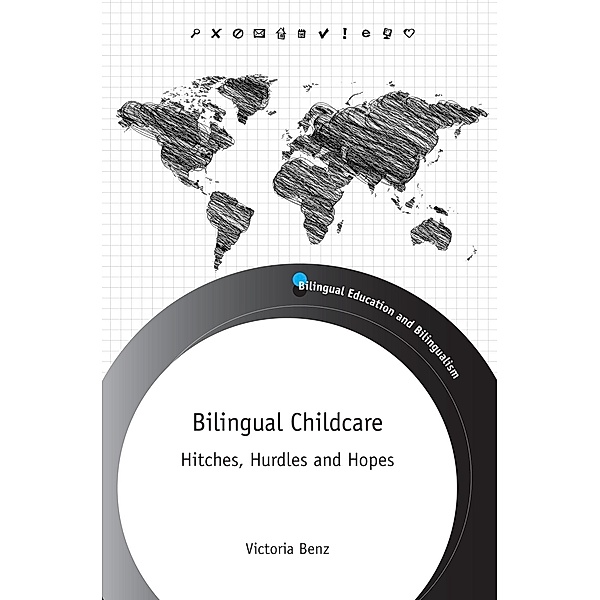 Bilingual Childcare / Bilingual Education & Bilingualism Bd.110, Victoria Benz