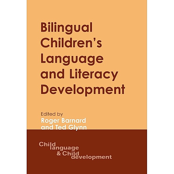 Bilingual Children's Language and Literacy Development / Child Language and Child Development Bd.4