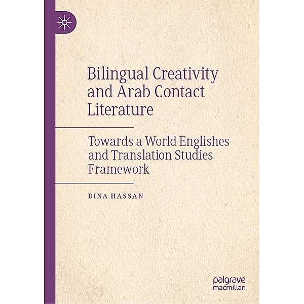 Bilingual Creativity and Arab Contact Literature / Progress in Mathematics, Dina Hassan