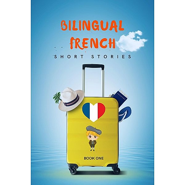 Bilingual French Short Stories Book 1, Language Story