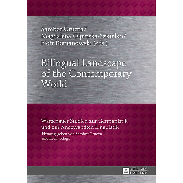 Bilingual Landscape of the Contemporary World, Sambor Grucza, Magdalena Olpinska-Szkieko, Piotr Romanowski