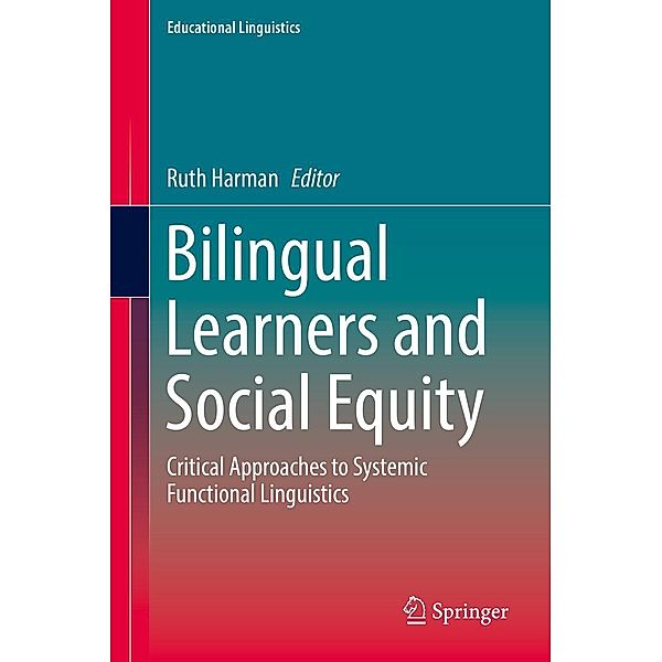 Bilingual Learners and Social Equity / Educational Linguistics Bd.33