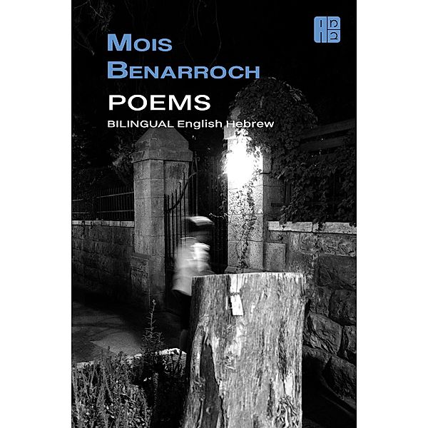 Bilingual Poems Hebrew and English, Mois Benarroch