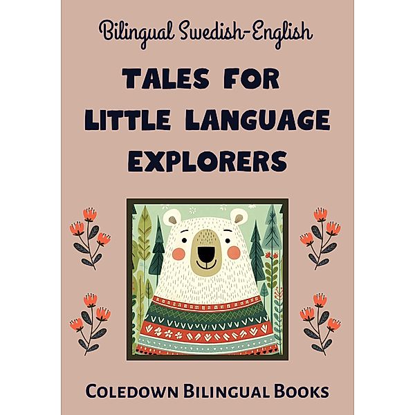 Bilingual Swedish-English Tales for Little Language Explorers, Coledown Bilingual Books
