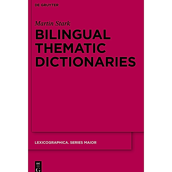 Bilingual Thematic Dictionaries, Martin Stark
