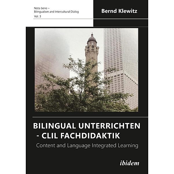 Bilingual Unterrichten - CLIL Fachdidaktik, Bernd Klewitz