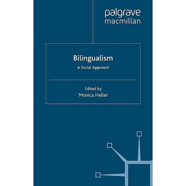 Bilingualism: A Social Approach / Palgrave Advances in Language and Linguistics