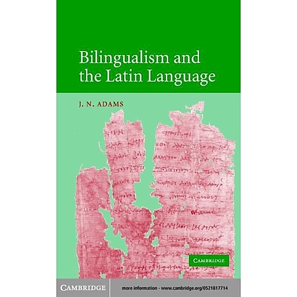 Bilingualism and the Latin Language, J. N. Adams