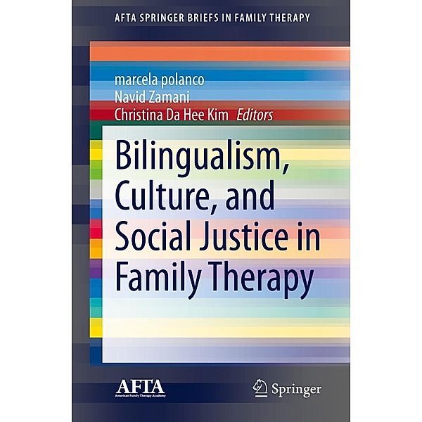 Bilingualism, Culture, and Social Justice in Family Therapy / AFTA SpringerBriefs in Family Therapy