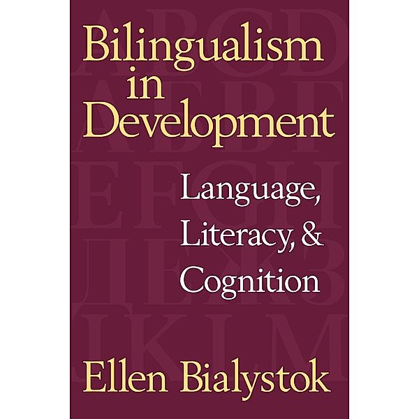 Bilingualism in Development, Ellen Bialystok