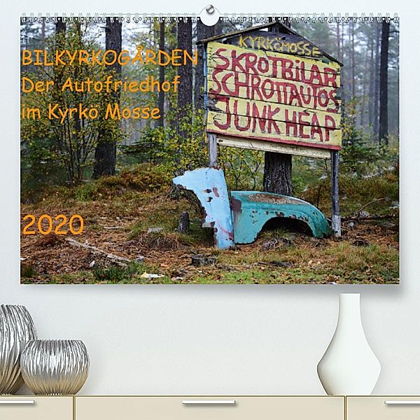BILKYRKOGÅRDEN Der Autofriedhof im Kyrkö Mosse (Premium-Kalender 2020 DIN A2 quer), Harald Klein