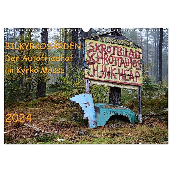 BILKYRKOGÅRDEN Der Autofriedhof im Kyrkö Mosse (Wandkalender 2024 DIN A3 quer), CALVENDO Monatskalender, Harald Klein