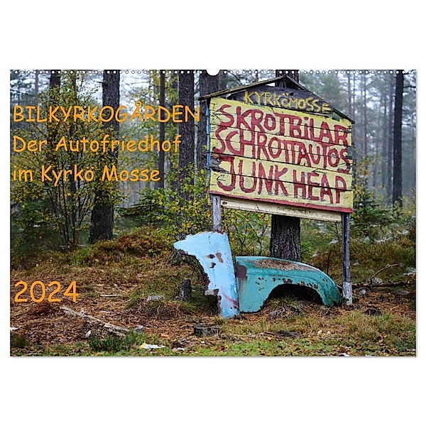 BILKYRKOGÅRDEN Der Autofriedhof im Kyrkö Mosse (Wandkalender 2024 DIN A2 quer), CALVENDO Monatskalender, Harald Klein